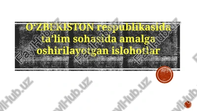 ta'lim sohasidagi islohotlar — PPTX