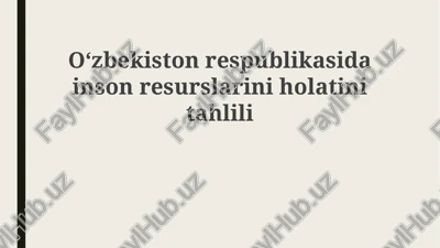 o'zbekiston respublikasida inson resurslariniholatinitahlili — PPTX