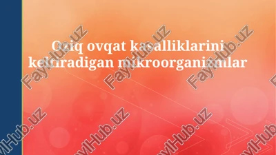 oziq-ovqat kasalliklarini keltiradigan mikroorganizmlar — PPTX