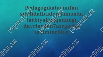 ibtidoiy jamoada pedagogika va ta’limning ildizlari — PPTX