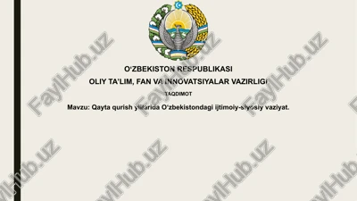 qaytaqurishyillarida o‘zbekistondagi ijtimoiy-siyosiy vaziyat — PPTX