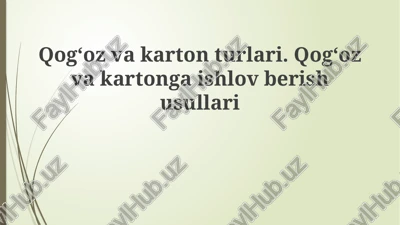 qog'oz va karton turlari — PPTX