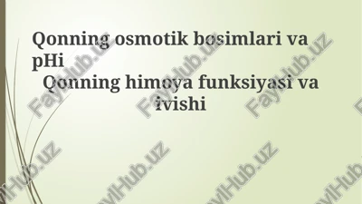 qonning osmotik bosimi va ph — PPTX