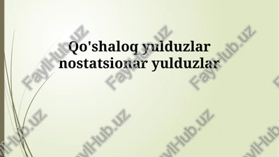 qo'shaloq yulduzlar nostatsionar yulduzlar — PPTX