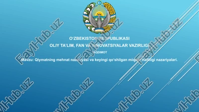 qiymatning mehnat nazariyasi va keyingi qo'shilgan miqdor — PPTX