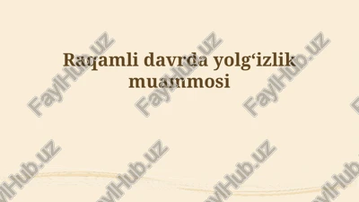 raqamli davrda yolg'izlik — PPTX