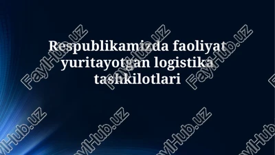 logistika tashkilotlari — PPTX