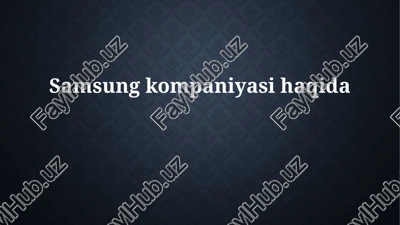 samsung electronics kompaniyasi — PPTX
