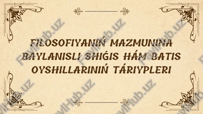filosofiyanıń mánisine tiyis shıgıs hám batıs oyshılları táriyiplerin klassifikaciyalaw — PDF