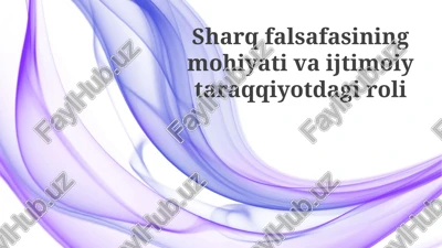 sharq falsafasining asosiy tamoyillari va tarixi — PPTX
