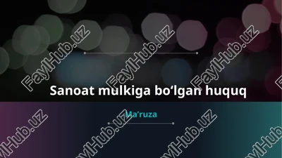 sanoat mulkiga bo‘lgan huquq — PPTX