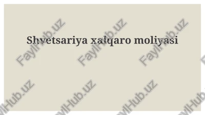 shvetsariya xalqaro moliyasi — PPTX