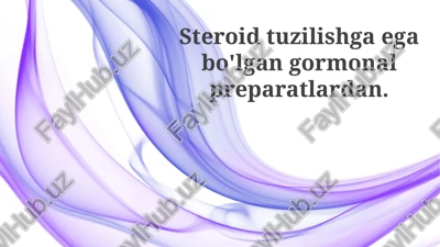 steroid tuzilishga ega gormonal preparatlar — PPTX