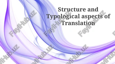 structural and typological aspects of translation — PPTX