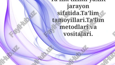 ta'lim tizimi yaxlit jarayon sifatida — PPTX