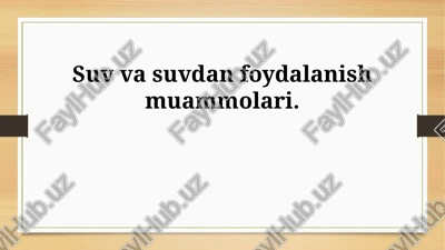 suv va suvdan foydalanish muammolari — PPTX