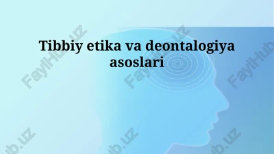 tibbiy etika va deontalogiya asoslari — PPTX