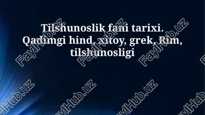 qadimgi hind va xitoy tilshunosligi — PPTX