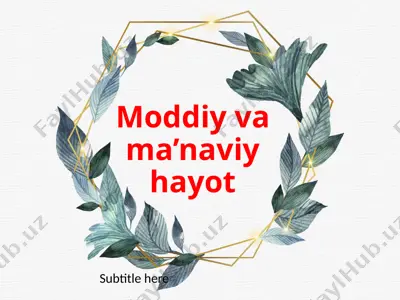 moddiy va ma’naviy hayot — PPTX