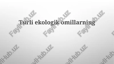 abiotik omillarning ta'sir mexanizmlari — PPTX