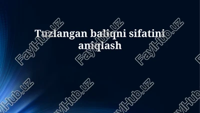 tuzlangan baliq — PPTX