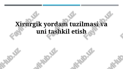 xirurgik yordam tuzilmasi va unitashkiletish — PPTX