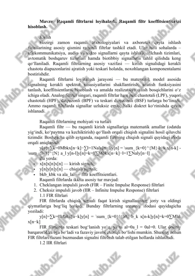 raqamli filtrlarni loyihalash. raqamli filtr koeffitsientlarini hisoblash — DOCX