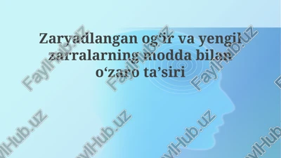 zaryadlangan ogʻir va yengil zarralarning modda bilan oʻzaro taʼsiri — PPTX