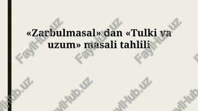 zarbulmasal va tulki va uzum masali tahlili — PPTX