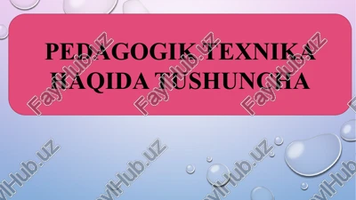 pedagogik texnika haqida tushuncha — PPTX