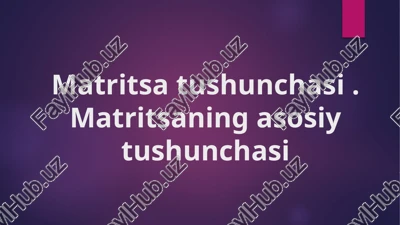 matritsa tushunchasi — PPTX