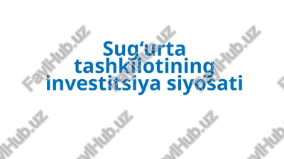 sug‘urtatashkilotining investitsiyasiyosati — PPTX