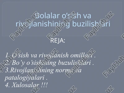 o'sishvarivojlanish va bu yolining buzilishlari — PPTX