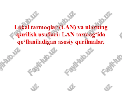 lokaltarmoqlar(lan) va uylar ning qurilish usullari — PPTX