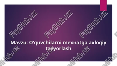oʻquvchilarni mexnatga axloqiy tayyorlash — PPTX