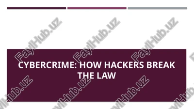 cybercrime: how hackers break the law — PPTX