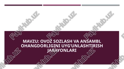 ovoz sozlash va ansambl ohangdorligini uygʻunlashtirish jarayonlari — PPTX
