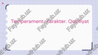 temperament, xarakter va qobiliyatga kirish — PPTX
