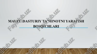 dasturiy ta'minotni yaratish bosqichlari — PPTX