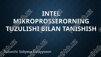 intel mikroprosserorning tuzulishi bilan tanishish — PPTX