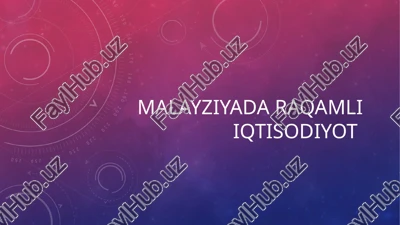 malayziyada raqamli iqtisodiyot — PPTX
