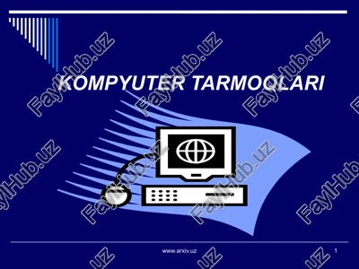 kompyuter tarmoqlari — PPTX