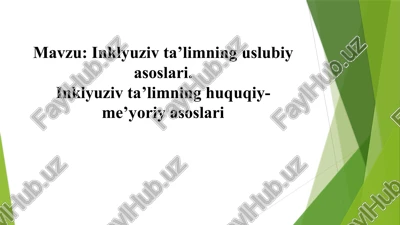inklyuziv ta’limning uslubiy asoslari — PPTX