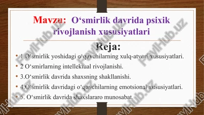 o‘smirlik davrida psixik rivojlanish xususiyatlari — PPTX
