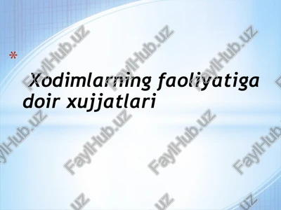 xodimlarning faoliyatiga doirxujjatlari — PPTX