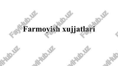 farmoyishxujjatlari — PPTX