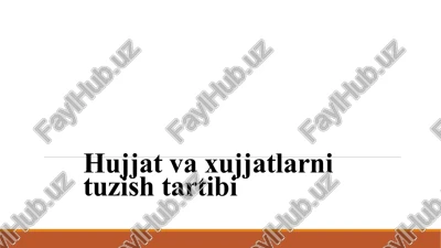 hujjat va xujjatlarni tuzish tartibi — PPTX