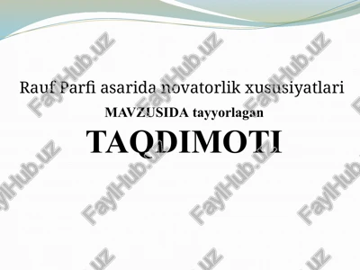 rauf parfi asarida novatorlik xususiyatlari — PPTX