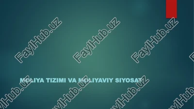 moliya tizimi va moliyaviy siyosat — PPTX
