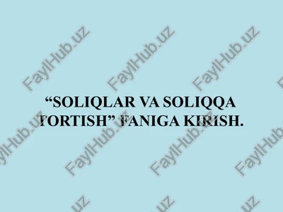 soliqlar va soliqqa tortish — PPTX